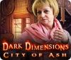 Dark Dimensions: City of Ash spel