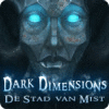 Dark Dimensions: De Stad van Mist spel