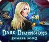 Dark Dimensions: Somber Song spel