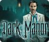 Dark Manor: A Hidden Object Mystery spel