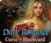 Dark Romance: Curse of Bluebeard spel