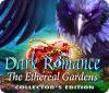 Dark Romance: The Ethereal Gardens Collector's Edition spel