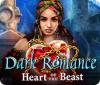 Dark Romance: Heart of the Beast spel