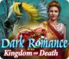 Dark Romance: Kingdom of Death spel