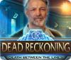 Dead Reckoning: Death Between the Lines spel