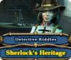 Detective Riddles: Sherlock's Heritage spel