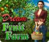 Dream Fruit Farm spel