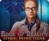 Edge of Reality: Lethal Predictions spel