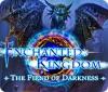 Enchanted Kingdom: The Fiend of Darkness spel