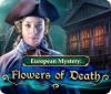 European Mystery: Flowers of Death spel