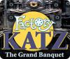 Factory Katz: The Grand Banquet spel