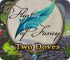 Flights of Fancy: Two Doves spel