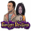 Foreign Dreams spel