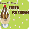 How to Make Fried Ice Cream spel