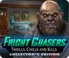 Fright Chasers: Thrills, Chills and Kills Collector's Edition spel