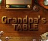 Grandpa's Table spel