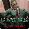 Haunted Halls: Kinderangsten spel