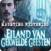 Haunting Mysteries: Eiland van Gekwelde Geesten spel