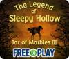 The Legend of Sleepy Hollow: Jar of Marbles III - Free to Play spel