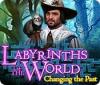 Labyrinths of the World: Changing the Past spel