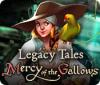 Legacy Tales: Genade aan de Galg spel