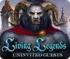 Living Legends: Uninvited Guests spel