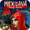 Mexicana: Deadly Holiday spel