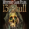 Mystery Case Files: The 13th Skull spel