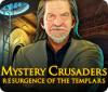 Mystery Crusaders: Resurgence of the Templars spel