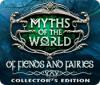 Myths of the World: Of Fiends and Fairies Collector's Edition spel