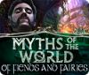 Myths of the World: Of Fiends and Fairies spel