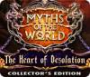 Myths of the World: The Heart of Desolation Collector's Edition spel