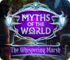 Myths of the World: The Whispering Marsh spel
