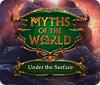 Myths of the World: Under the Surface spel