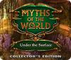 Myths of the World: Under the Surface Collector's Edition spel
