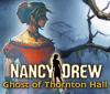 Nancy Drew: Ghost of Thornton Hall spel