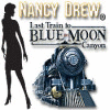 Nancy Drew - Last Train to Blue Moon Canyon spel