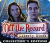 Off The Record: Liberty Stone Collector's Edition spel