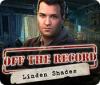 Off the Record: Linden Shades spel