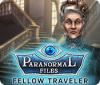 Paranormal Files: Fellow Traveler spel