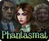 Phantasmat Premium Edition spel