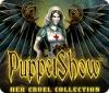 PuppetShow: Her Cruel Collection spel