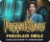 PuppetShow: Porcelain Smile Collector's Edition spel