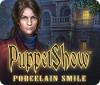 PuppetShow: Porcelain Smile spel