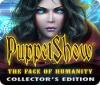 PuppetShow: The Face of Humanity Collector's Edition spel