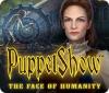 PuppetShow: The Face of Humanity spel