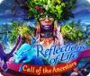Reflections of Life: Call of the Ancestors spel