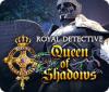 Royal Detective: Queen of Shadows spel