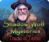 Shadow Wolf Mysteries: Tracks of Terror spel