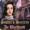 Sister's Secrecy: De Bloedband spel